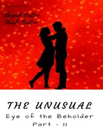 The Unusual (Eye of the Beholder)